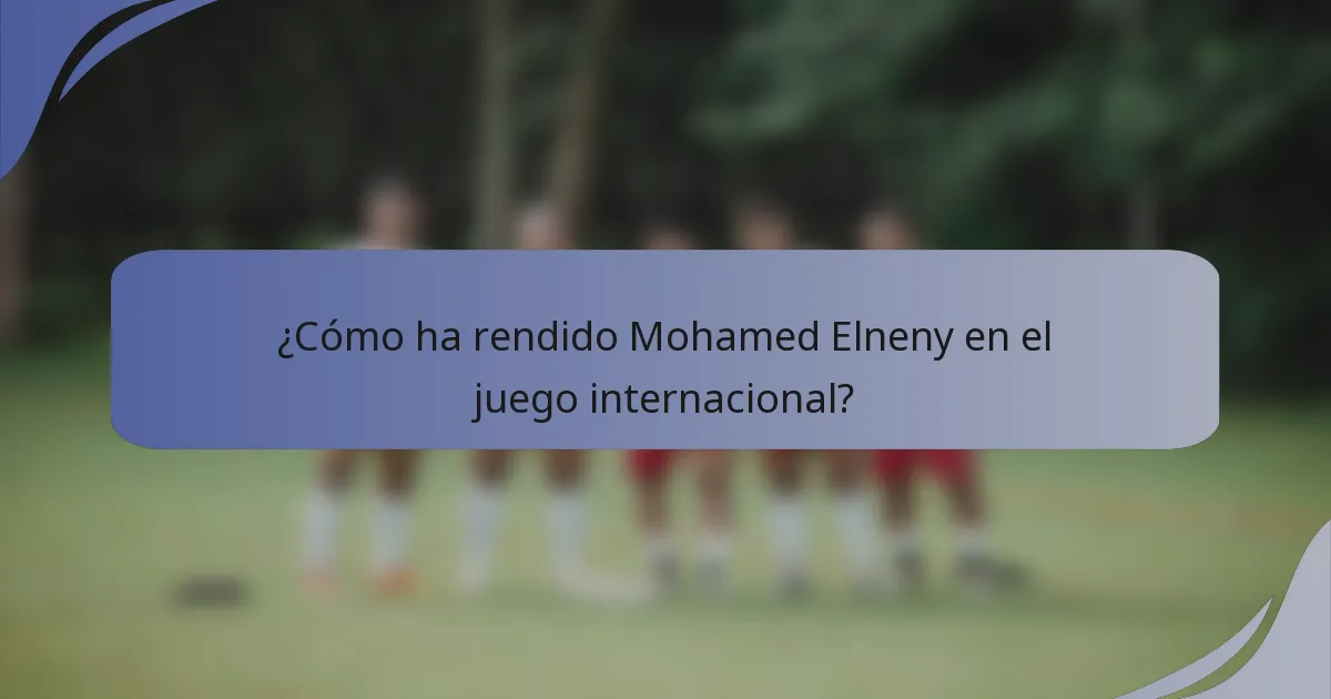 ¿Cómo ha rendido Mohamed Elneny en el juego internacional?