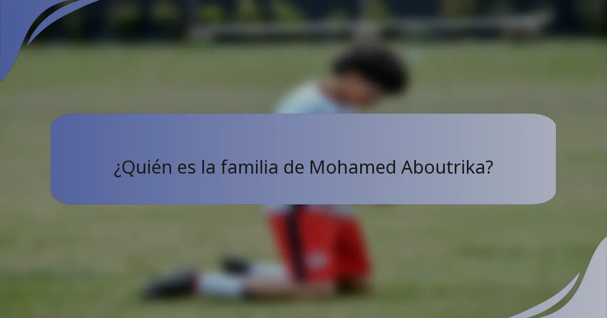 ¿Quién es la familia de Mohamed Aboutrika?